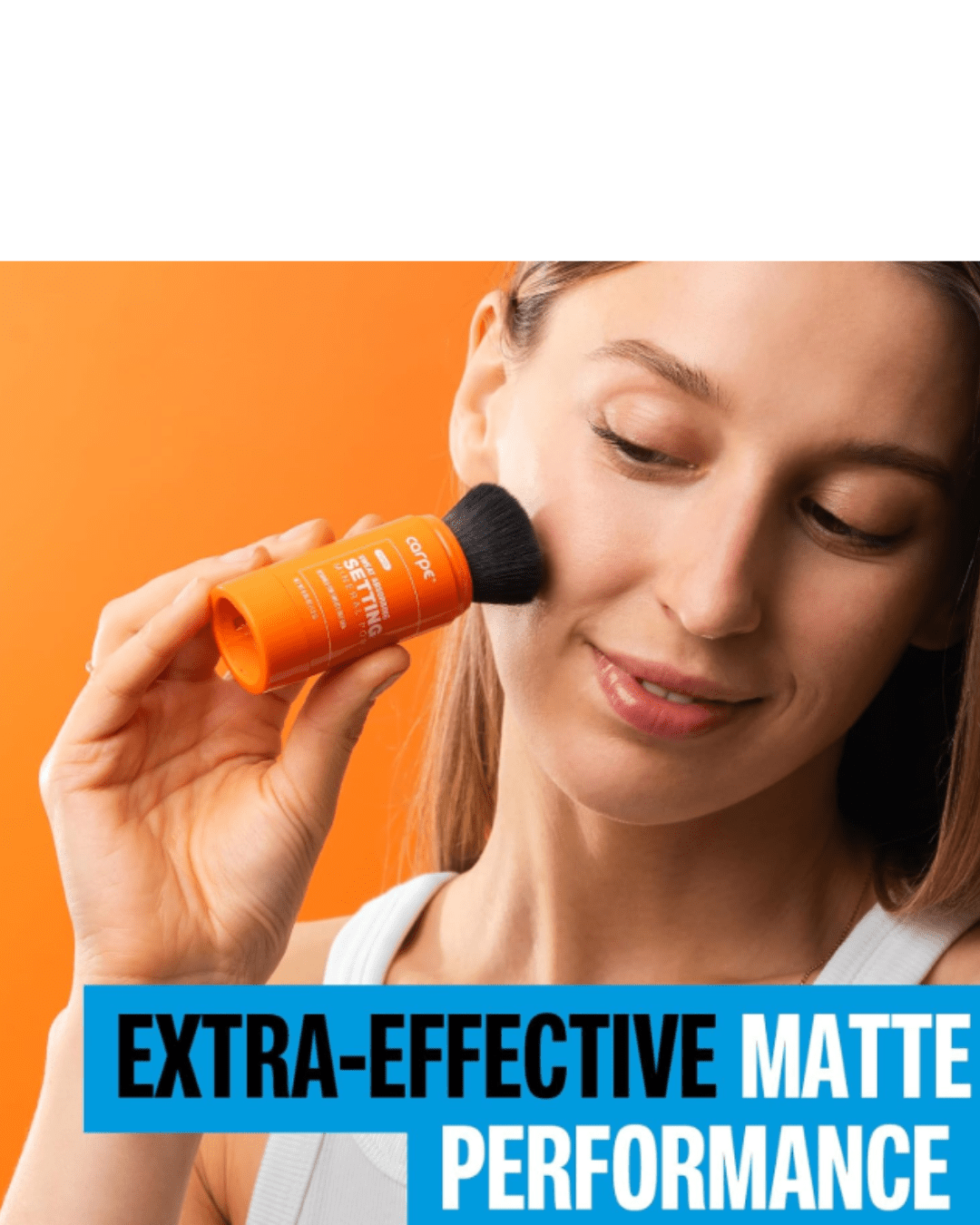 Woman applying Carpe Sweat Absorbing Mineral Setting Powder to her cheek, text reads "extra-effective matte performance", orange background.